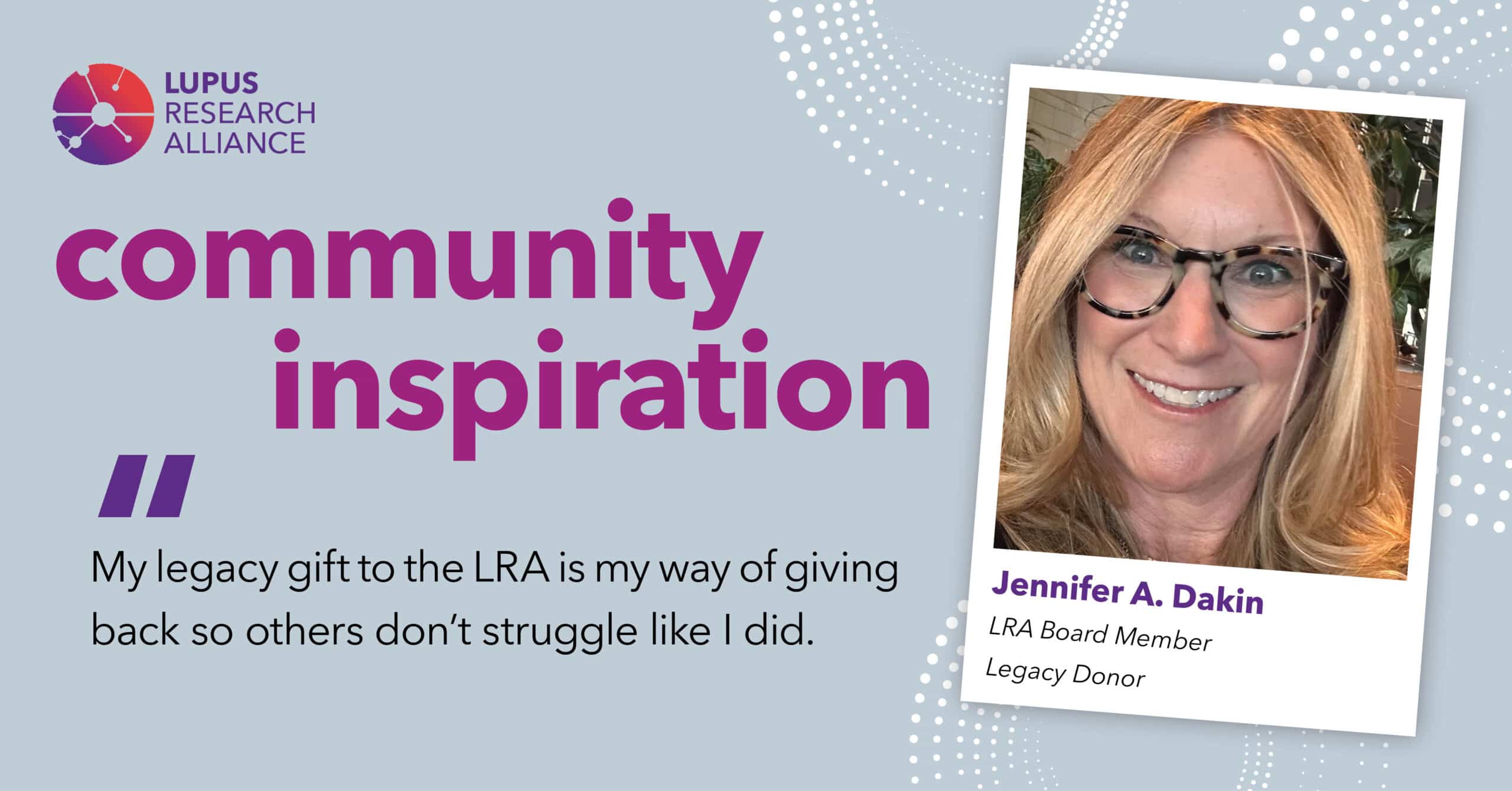 Community inspiration: Jennifer Dakin: "My legacy gift to the LRA is my way of giving back so others don't struggle like I did."